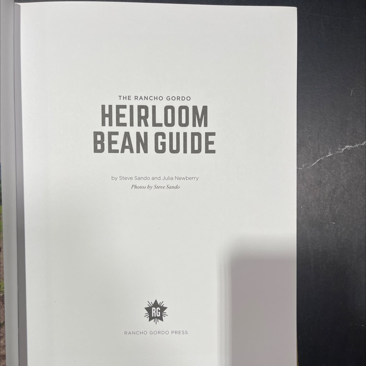 the rancho gordo heirloom bean guide book, by Steve Sando and Julia Newberry, 2023 Hardcover image 3