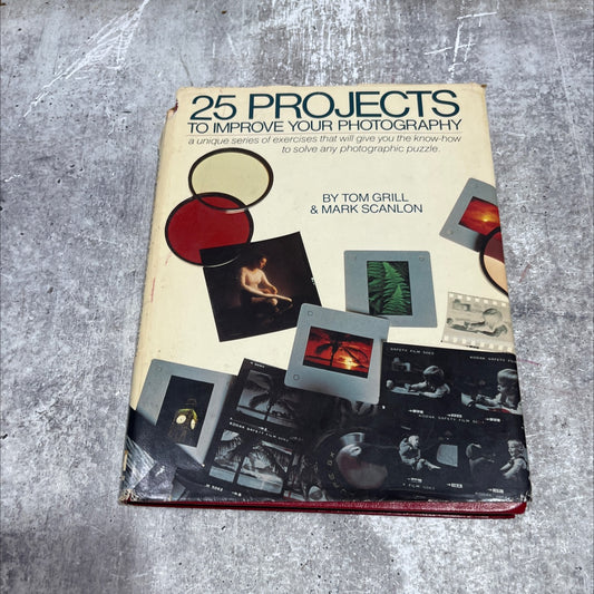 25 projects to improve your photography book, by Tom Grill and Mark Scanlon, 1981 Hardcover image 1