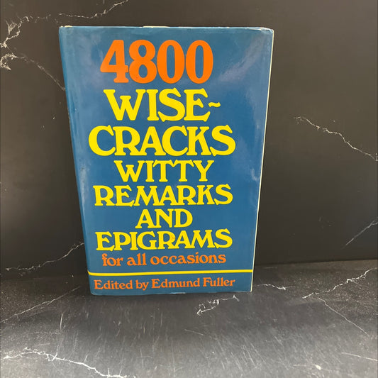 4800 wisecracks, witty remarks, and epigrams for all occasions book, by Edmund Fuller, 1980 Hardcover image 1