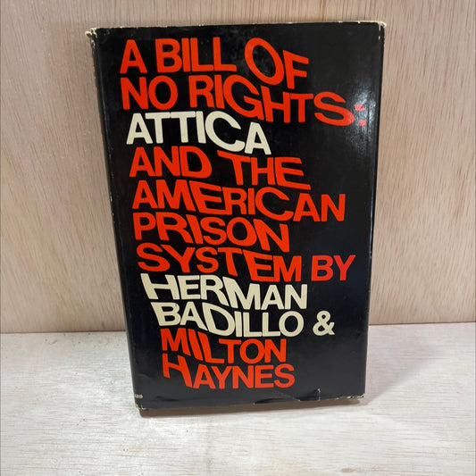 a bill of no rights attica and the american prison system book, by herman badillo and milton haynes, 1972 Hardcover, image 1