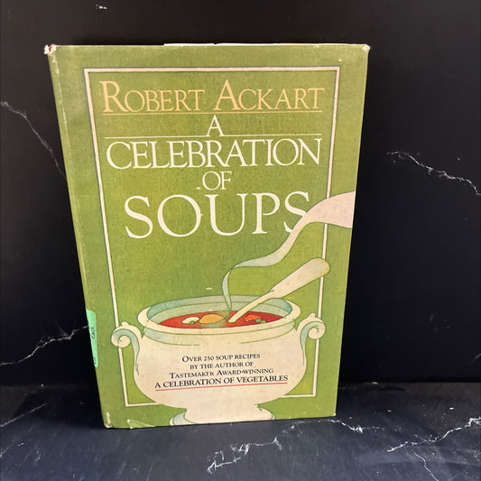 a celebration of soups book, by robert ackart, 1982 Hardcover image 1