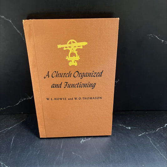 a church organized and functioning book, by w. l. howse and w. o. thomason, 1963 Hardcover image 1