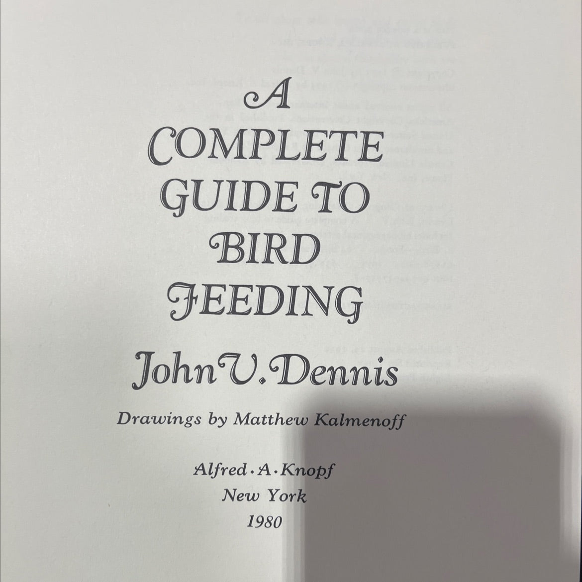 a complete guide to bird feeding book, by John U. Dennis, 1980 Hardcover image 2