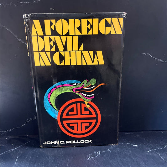 a foreign devil in china book, by john c. pollock, 1971 Hardcover image 1