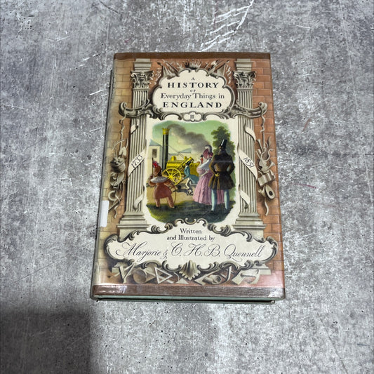 a history of everyday things in england volume iii 1733 to 1851 book, by marjorie & c. h. b. quennell, 1967 Hardcover image 1