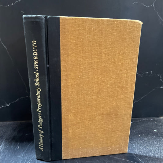 a history of rutgers preparatory school book, by frank v. sperduto, 1967 Hardcover image 1