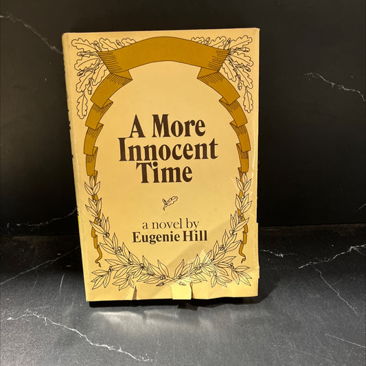 a more innocent time book, by Eugenie Hill, 1979 Hardcover image 1