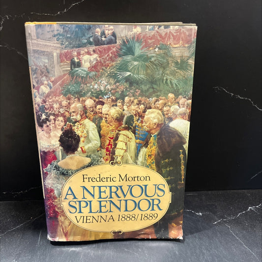a nervous splendor vienna 1888/1889 book, by frederic morton, 1979 Hardcover image 1