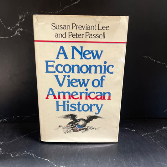 a new economic view of american history book, by Susan Lee, Peter Passell, 1979 Hardcover image 1