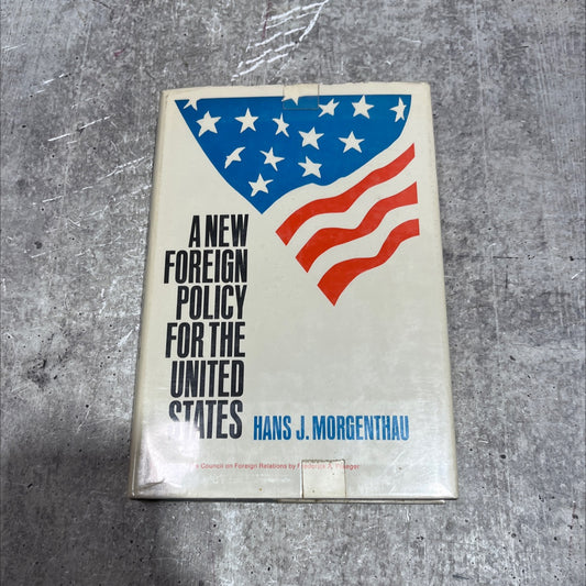 a new foreign policy for the united states book, by hans j. morgenthau, 1969 Hardcover image 1