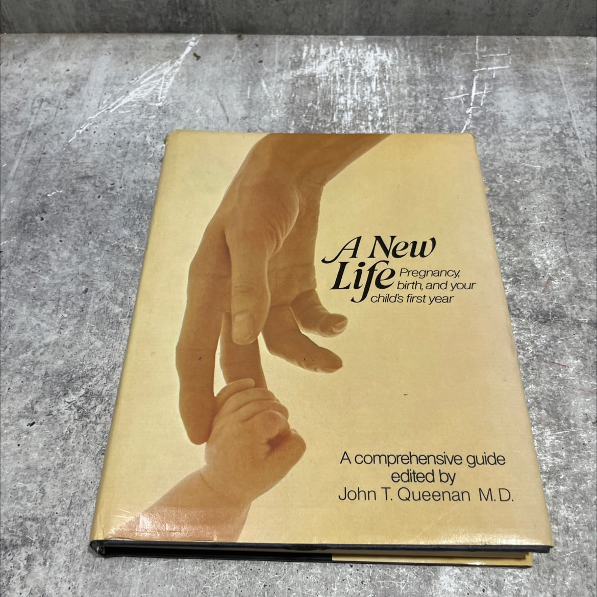 a new life pregnancy, birth, and your child's first year book, by john t. queenan, m.d., 1980 Hardcover image 1
