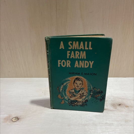 a small farm for andy book, by miriam e. mason, 1958 Hardcover image 1
