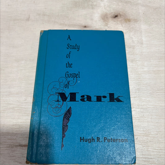 a study of the gospel of mark book, by hugh r. peterson, 1958 Hardcover image 1