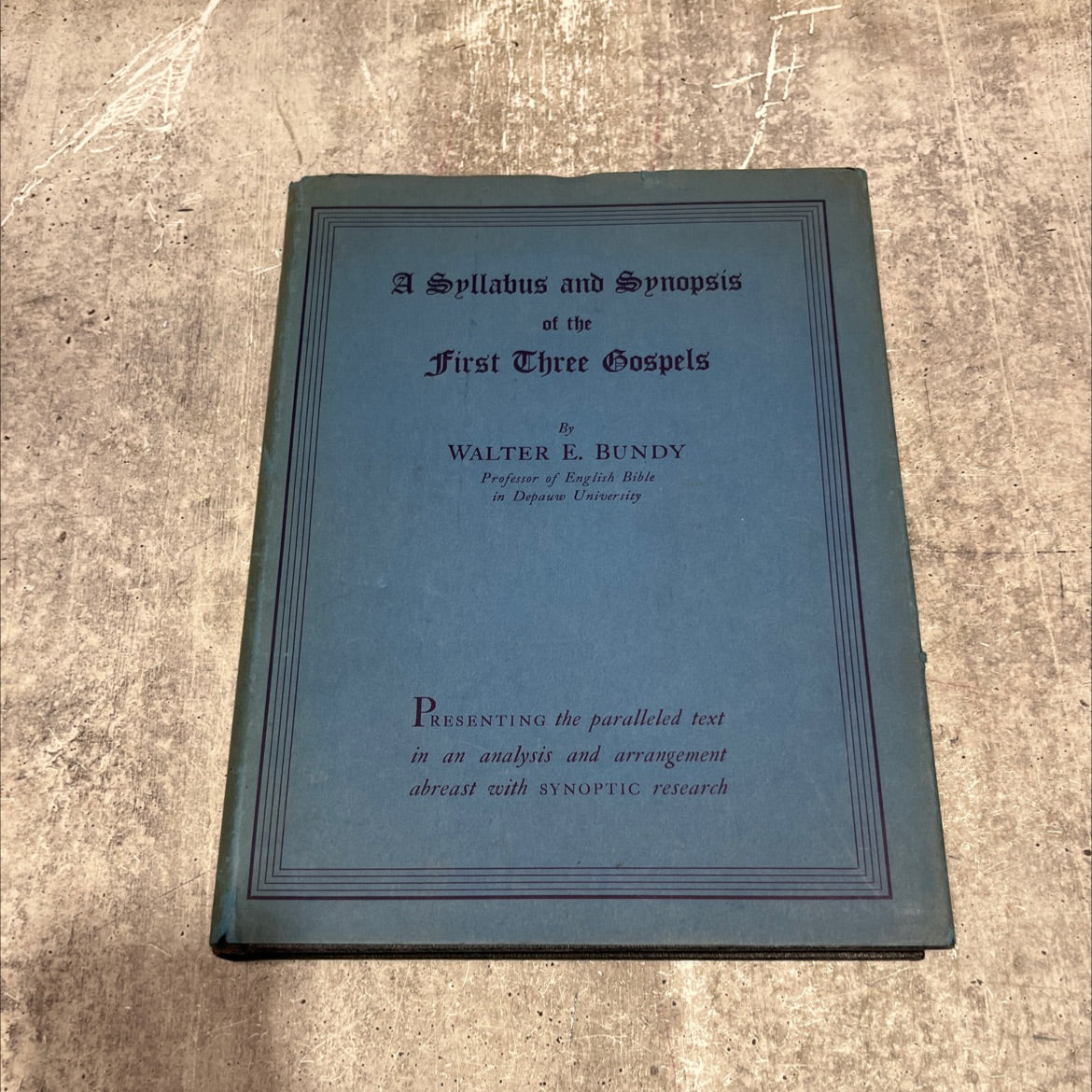 a syllabus and synopsis of the first three gospels book, by walter e. bundy, 1932 Hardcover image 1