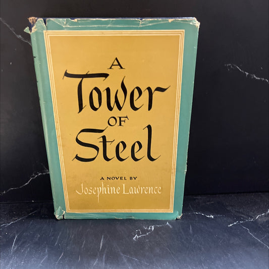 a tower of steel book, by josephine lawrence, 1944 Hardcover image 1