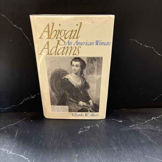 abigail adams an american woman book, by charles w. akers, 1980 Hardcover image 1
