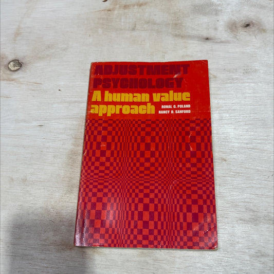 adjustment psychology a human value approach book, by ron g. poland, ph.d. and nancy d. sanford, r.n., m.s., 1971 image 1