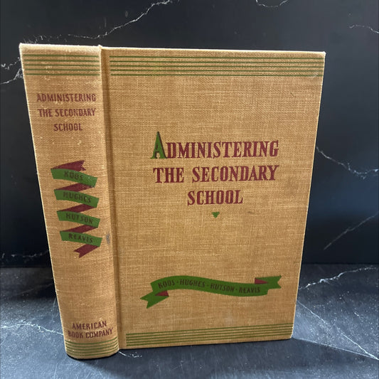 administering the secondary school book, by leonard v. koos, james m. hughes, percival w. hutson, william c. reavis, image 1