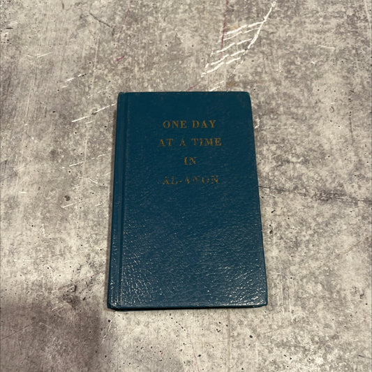 alcoholism and one day at a time in al-anon world service conference book, by unknown, 1988 Hardcover image 1