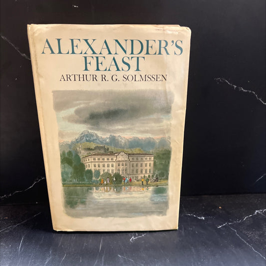 alexander's feast lb a novel book, by arthur r. g. solmssen, 1971 Hardcover image 1