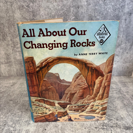 all about our changing rocks book, by Anne Terry White, 1955 Hardcover, Vintage image 1