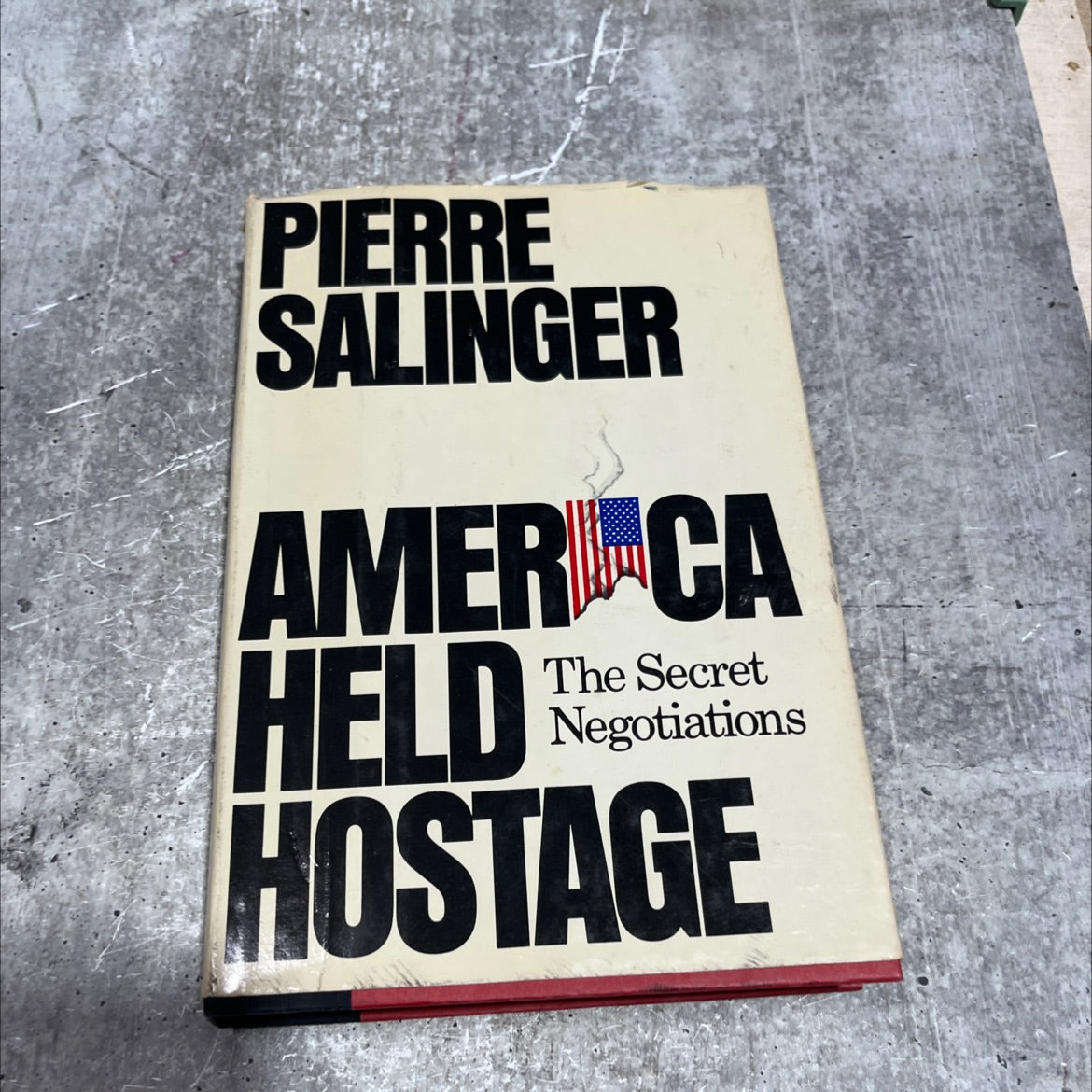 america held hostage: the secret negotiations to robert f. kennedy book, by pierre salinger, 1981 Hardcover image 1