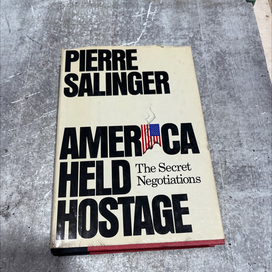 america held hostage: the secret negotiations to robert f. kennedy book, by pierre salinger, 1981 Hardcover image 1