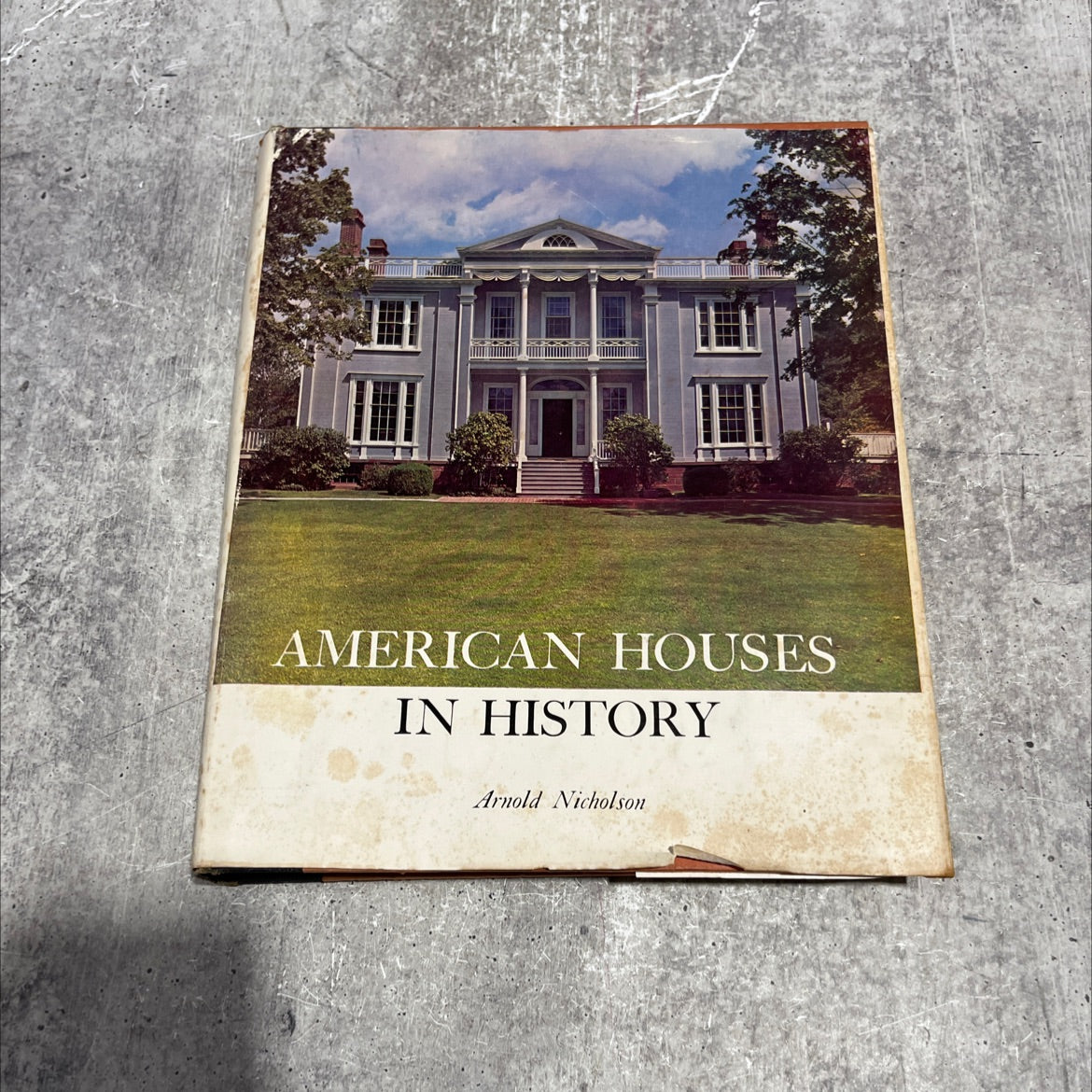america houses in history book, by Arnold Nicholson, 1965 Hardcover image 1
