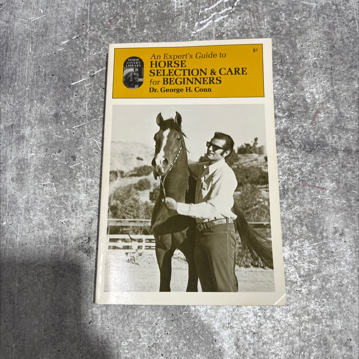 an expert's guide to horse selection & care for beginners book, by george h. conn, d.v.m., b.s.a.h., 1969 Paperback image 1