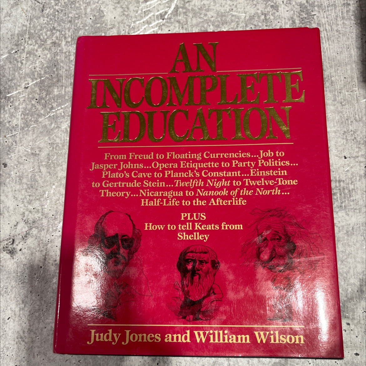 an incomplete education book, by Judy Jones & William Wilson, 1987 Hardcover image 1
