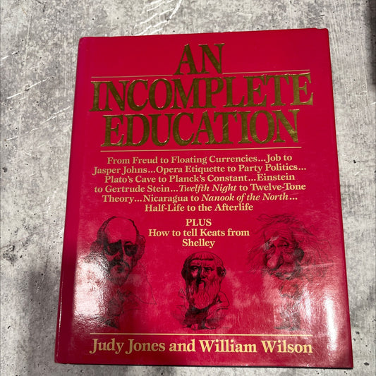 an incomplete education book, by Judy Jones & William Wilson, 1987 Hardcover image 1