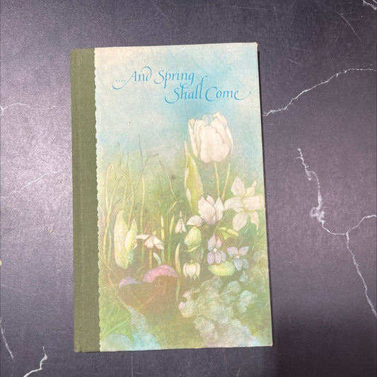 and spring shall come book, by dean walley, 1971 Hardcover image 1