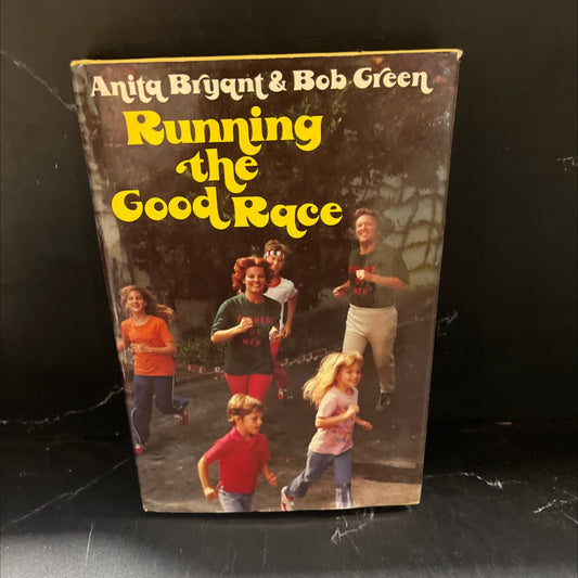 anita bryant & bob green running the good race book, by anita bryant, bob green, 1976 Hardcover image 1