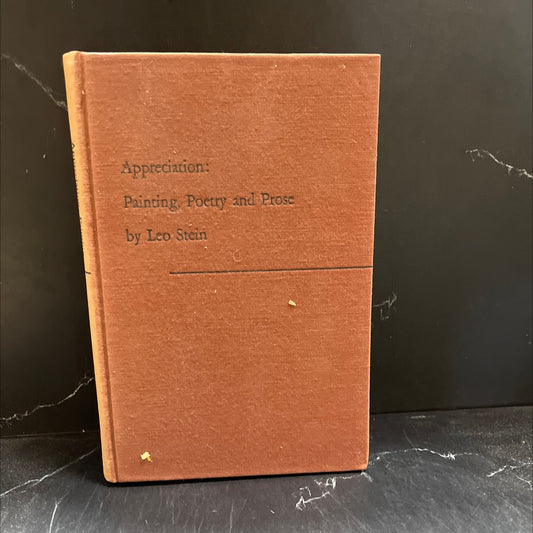 appreciation: painting, poetry and prose book, by leo stein, 1947 Hardcover image 1