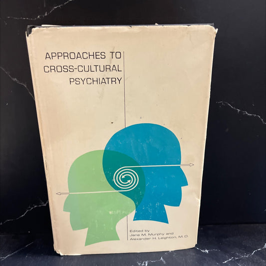 approaches to cross-cultural psychiatry book, by Jane M. Murphy and Alexander H. Leighton, 1966 Hardcover image 1