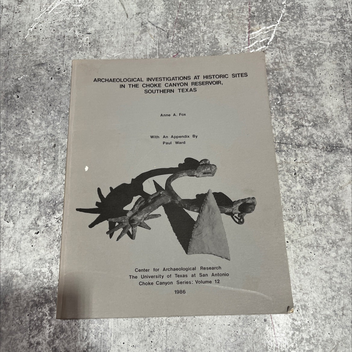 archaeological investigations at historic sites in the choke canyon reservoir, southern texas book, by Anne A. Fox, image 1