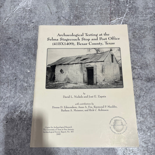 archaeological testing at the selma stagecoach stop and post office (41bx1409), bexar county, texas book, by david l. image 1