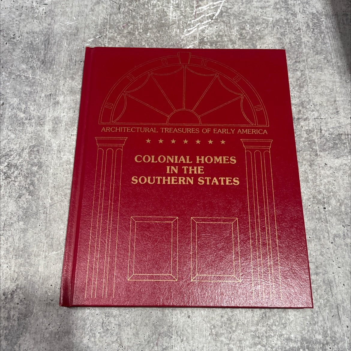 architectural treasures of early america colonial homes in the southern states book, by Robert G. Miner, 1977 Hardcover image 1