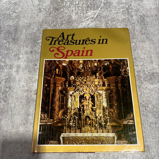 art treasures in spain monuments, masterpieces, commissions and collections book, by Juan Ainaud de Lasarte, 1969 image 1