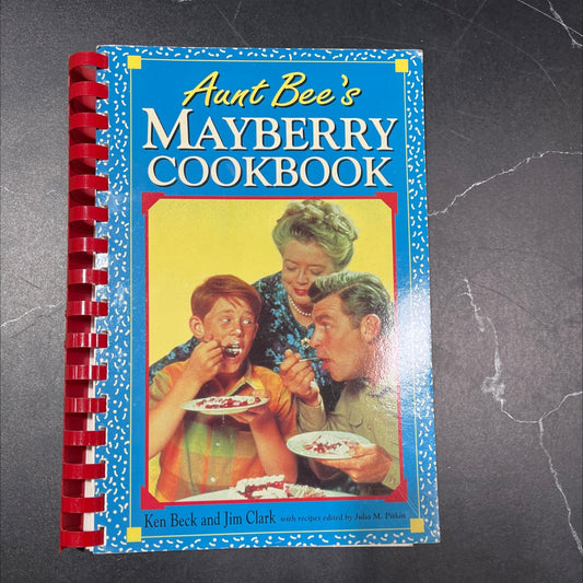 aunt bee's mayberry cookbook book, by ken beck, jim clark, 1991 Paperback image 1