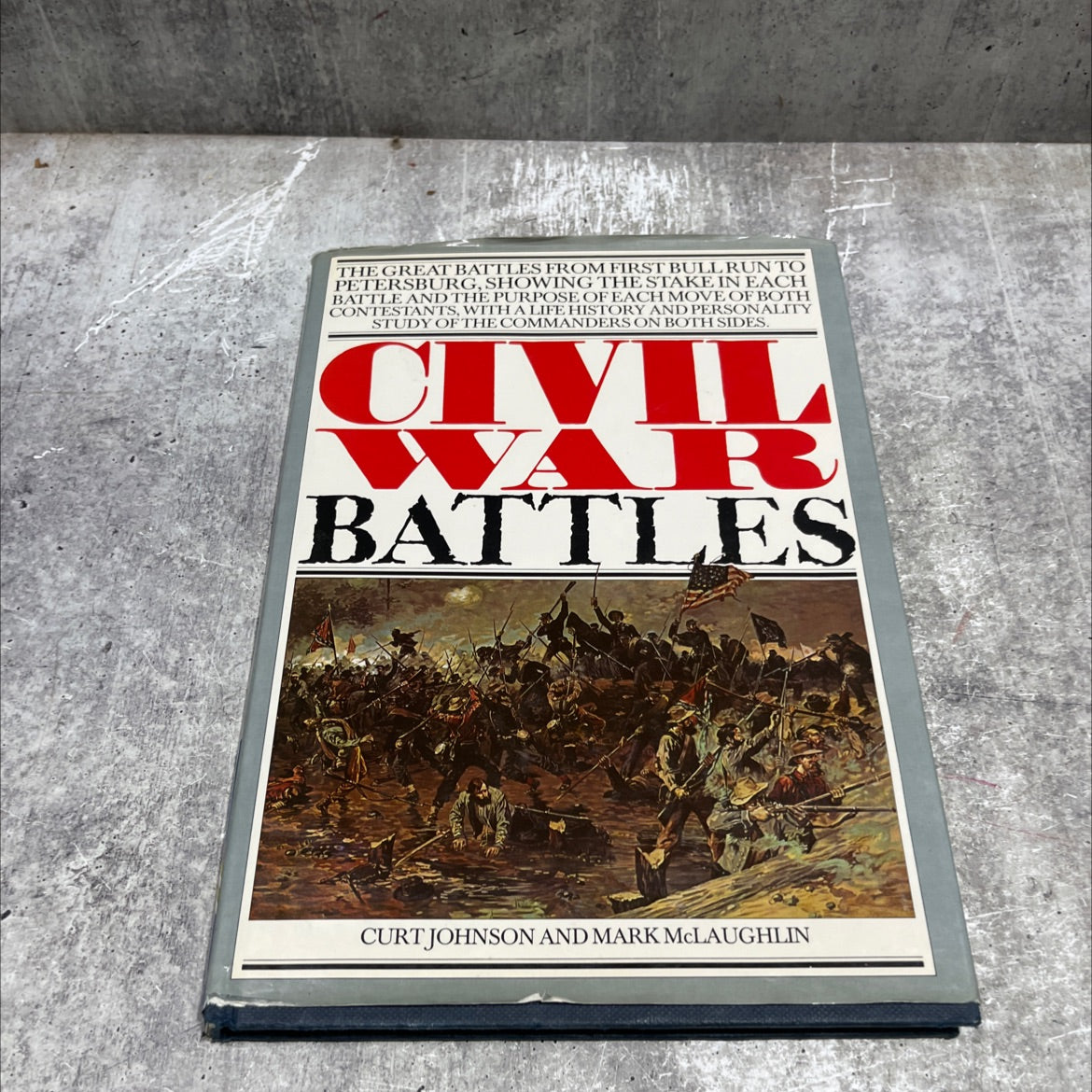 battles of the civil war book, by curt johnson & mark mclaughlin, 1977 Hardcover