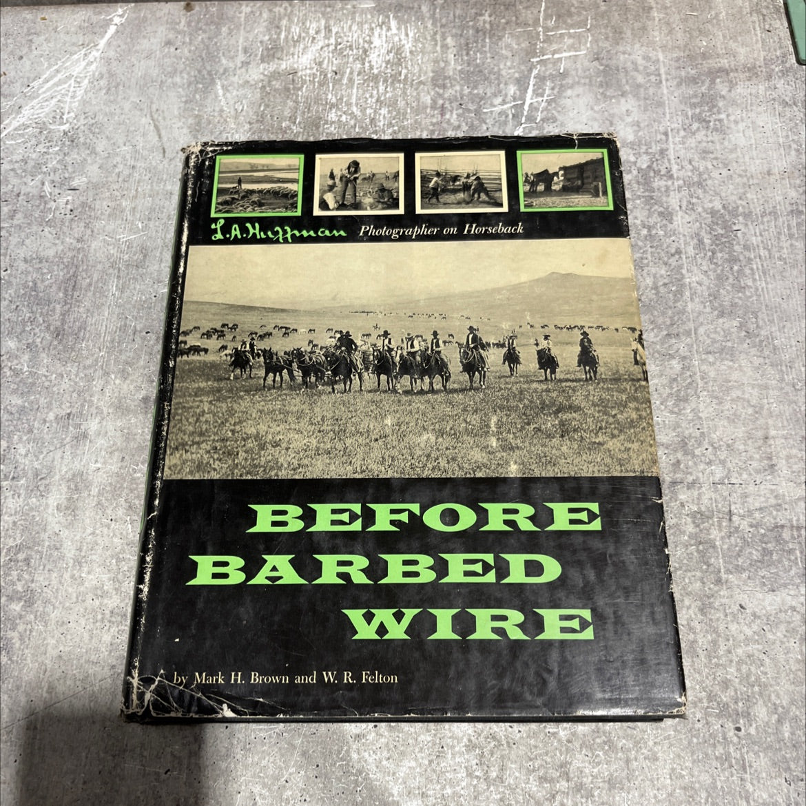 before barbed wire book, by Mark H. Brown and W. R. Felton, 1956 Hardcover image 1