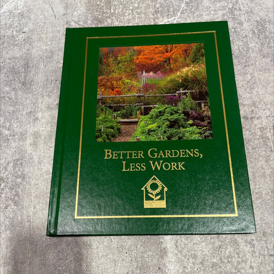 better gardens, less work book, by barbara pleasant, 2001 Hardcover image 1