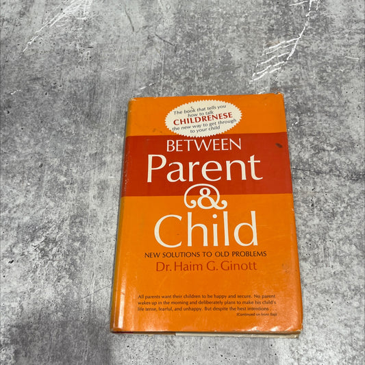 between parent and child new solutions to old problems book, by Dr. Haim G. Ginott, 1965 Hardcover image 1