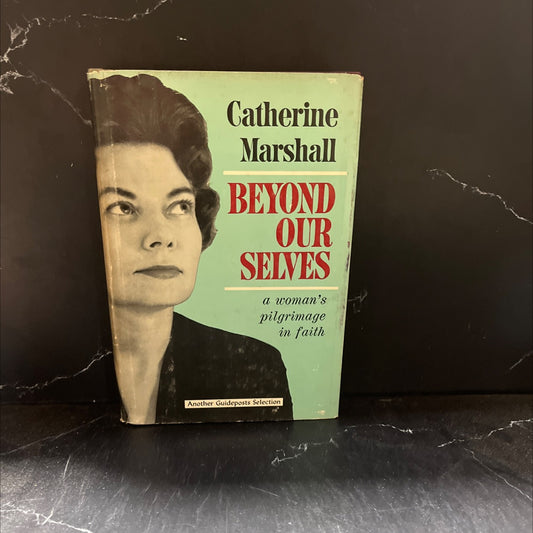 beyond our selves book, by Catherine Marshall, 1961 Hardcover image 1
