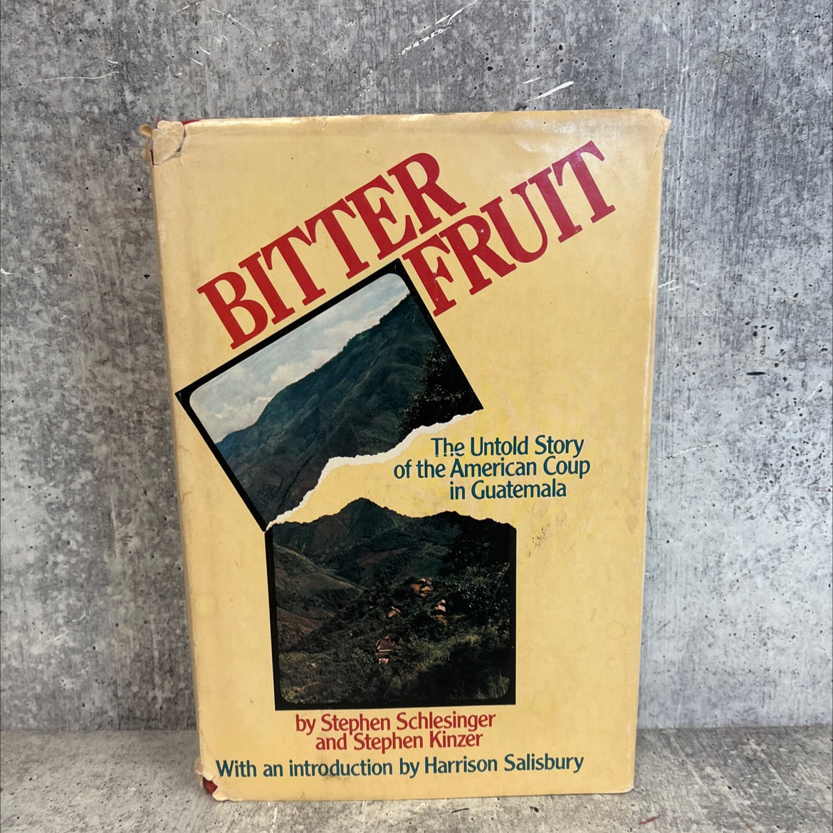 SIGNED bitter fruit the untold story of the american coup in guatemala book, by Stephen Schlesinger and Stephen Kinzer, image 1