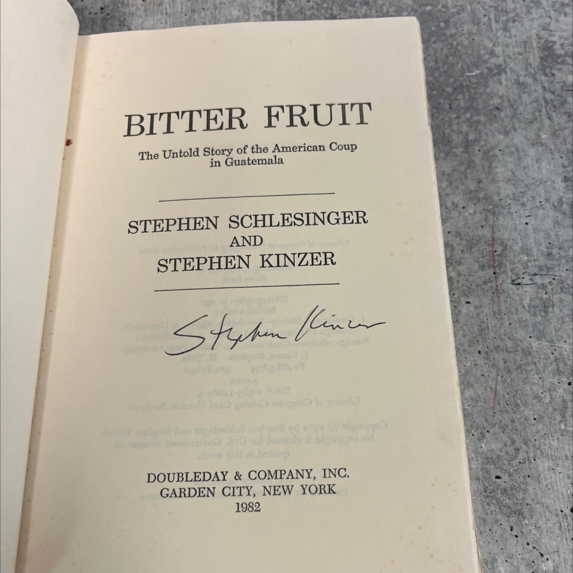 SIGNED bitter fruit the untold story of the american coup in guatemala book, by Stephen Schlesinger and Stephen Kinzer, image 2