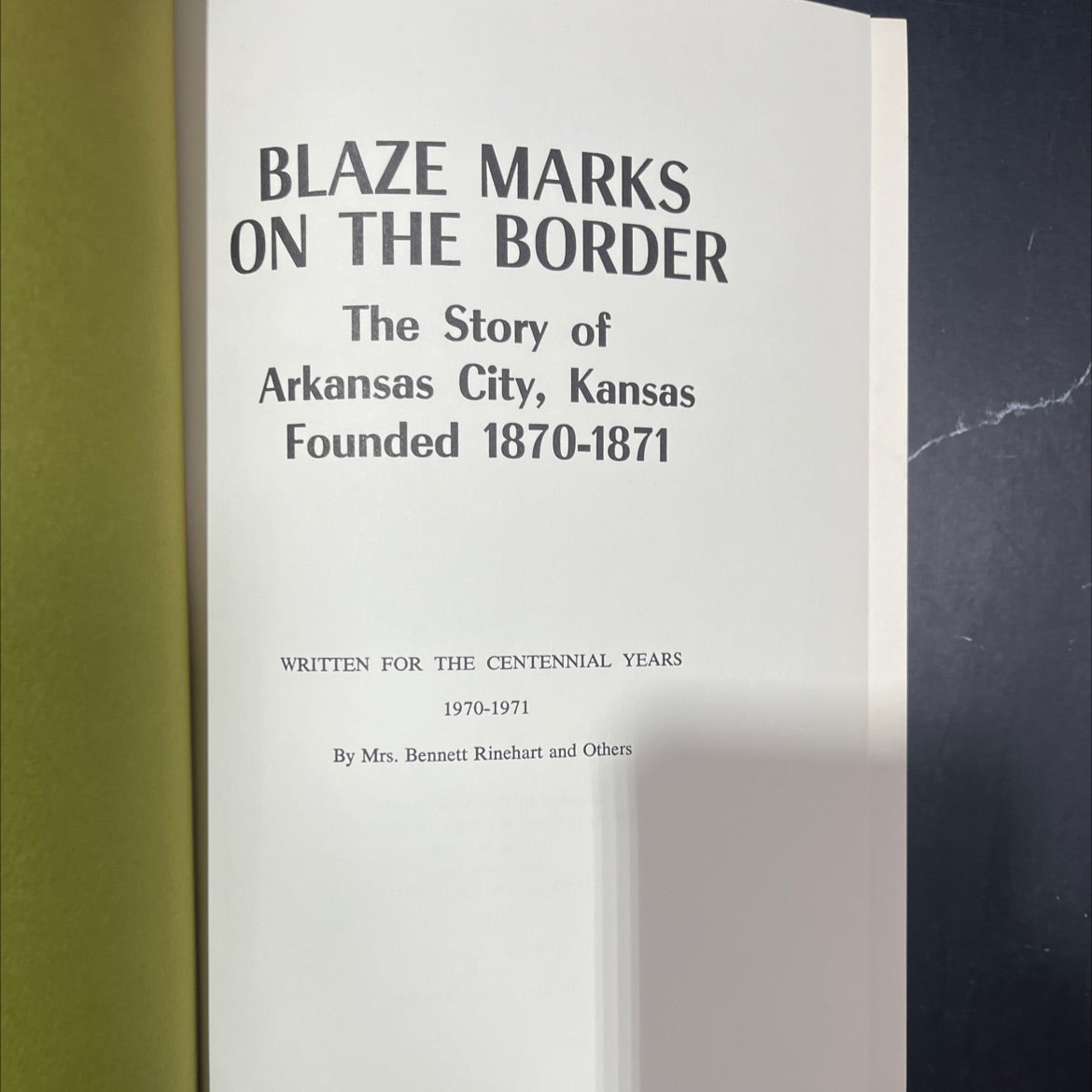 blaze marks on the border the story of arkansas city, kansas founded 1870-1871 book, by Mrs. Bennett Rinehart and image 2