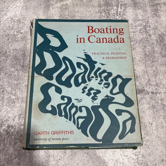 boating in canada practical piloting and seamanship book, by garth griffiths, 1967 Hardcover image 1
