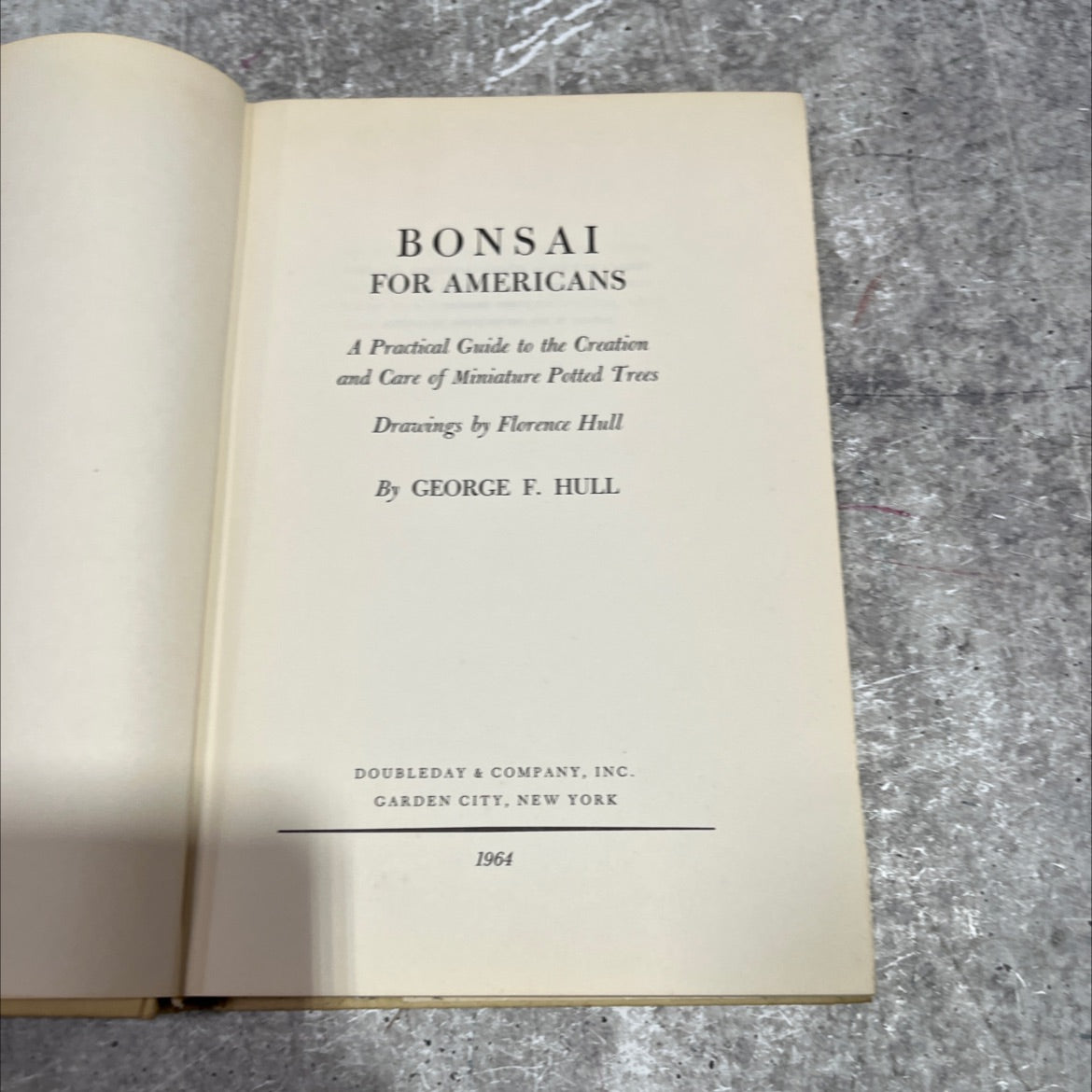 bonsai for americans a practical guide to the creation and care of miniature potted trees book, by george f. hull, 1964 image 2